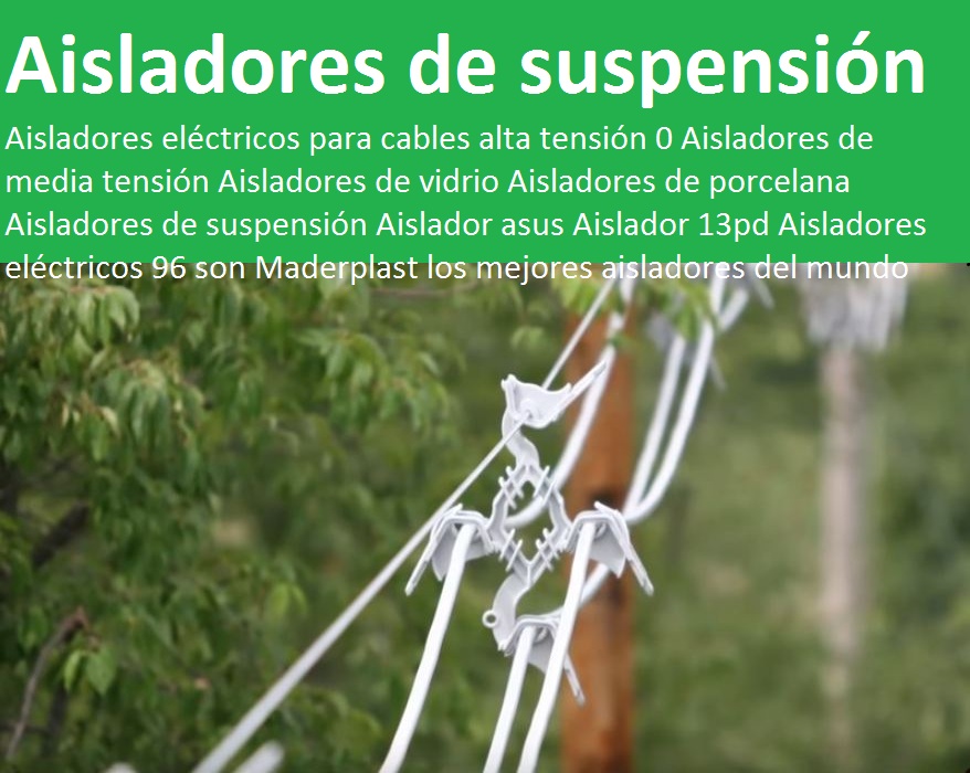 Aisladores eléctricos para cables alta tensión 0 Aisladores de media tensión Aisladores de vidrio Aisladores de porcelana Aisladores de suspensión Aislador asus Aislador 13pd Aisladores eléctricos 96 Aisladores eléctricos para cables alta tensión 0 Aisladores de media tensión Aisladores de vidrio Aisladores de porcelana Aisladores de suspensión Aislador asus Aislador 13pd Aisladores eléctricos 96